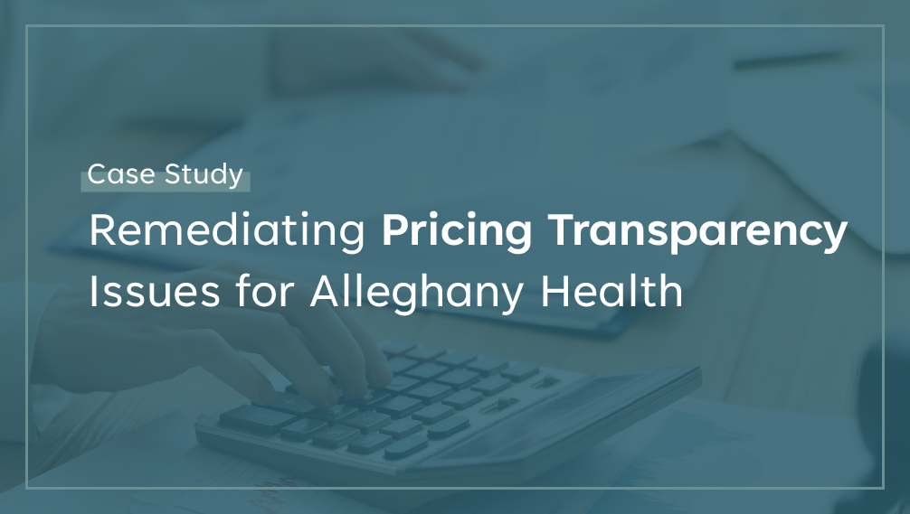 Remediating Pricing Transparency Issues for Alleghany Health