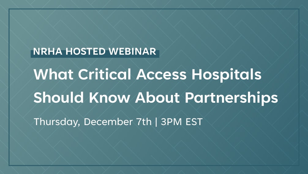 What Critical Access Hospitals Should Know About Partnerships