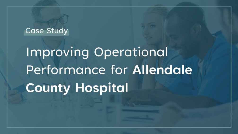 Improving Operational Performance for Allendale County Hospital