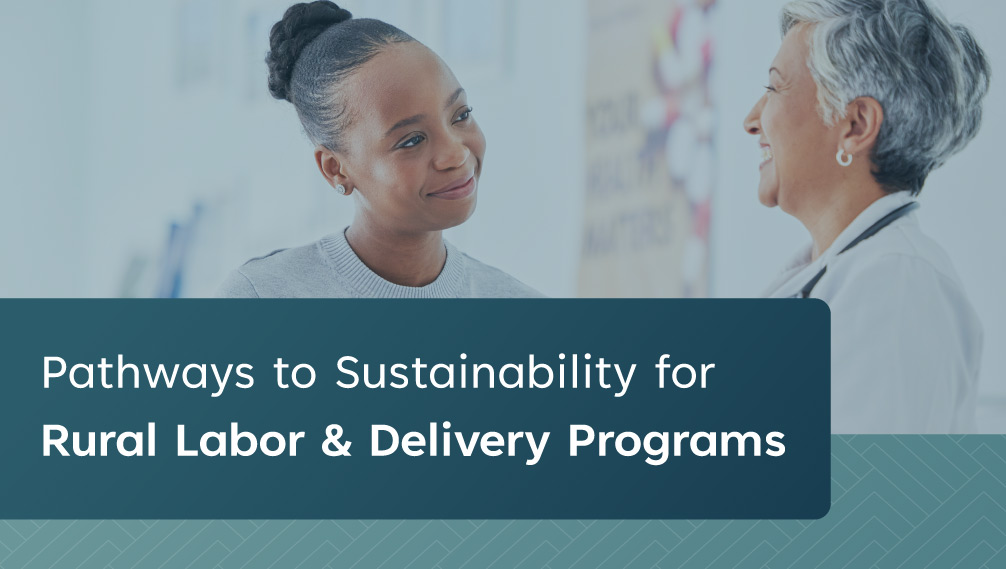 Stroudwater Associates Pathways to Sustainability for Rural Labor and Delivery Programs