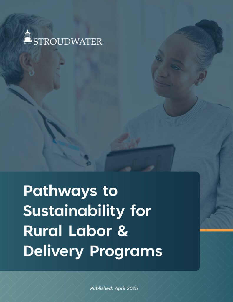 Stroudwater Associates: Pathway to Sustainability for Rural Labor & Delivery Programs