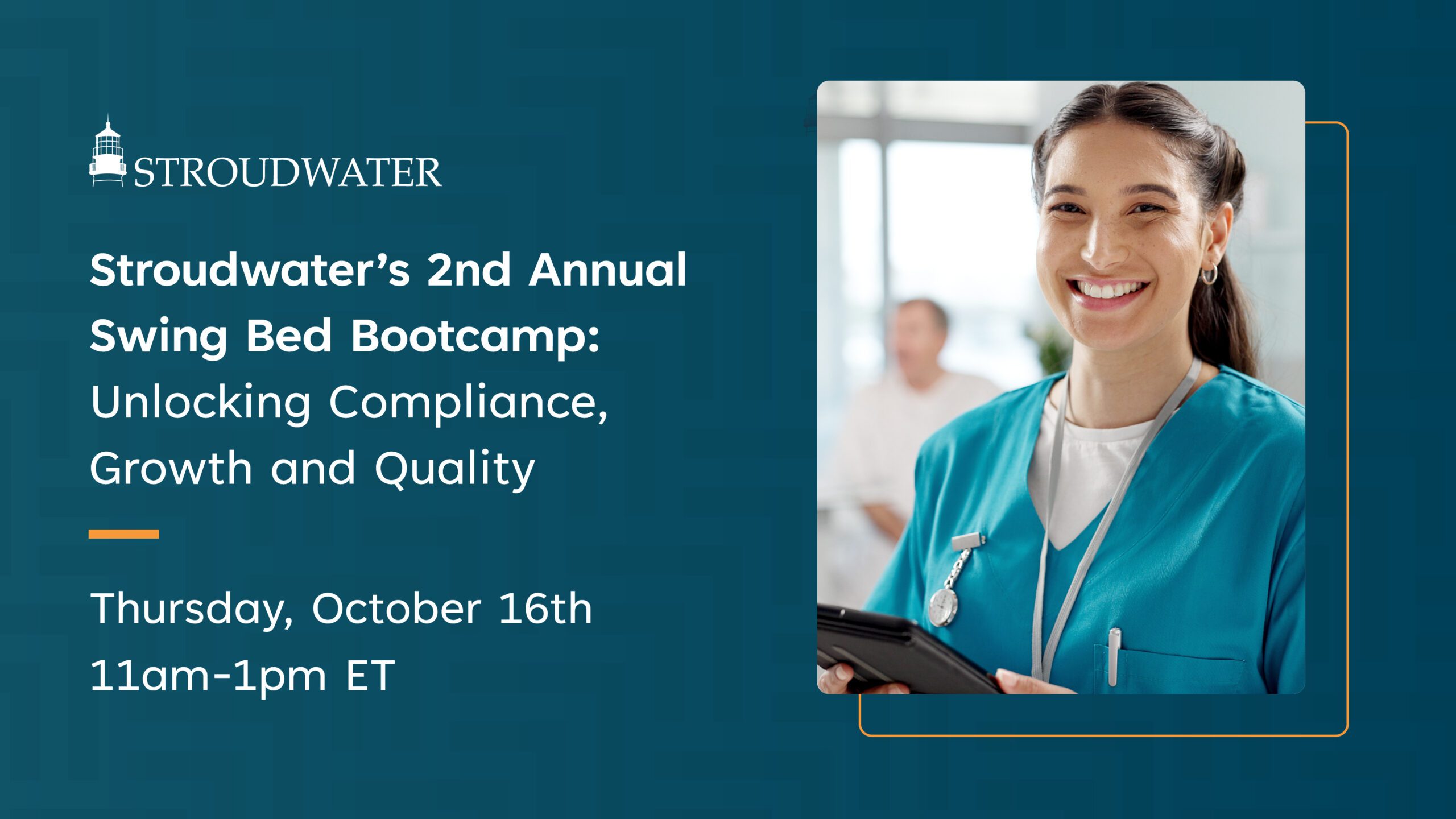 Stroudwater's 2nd Annual Swing Bed Bootcamp Unlocking Compliance, Growth and Quality